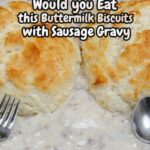 Buttermilk Biscuits with Sausage Gravy