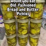 Old-Fashioned Bread and Butter Pickles