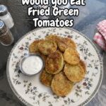 Fried Green Tomatoes
