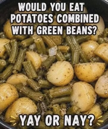 Potatoes & Green Beans